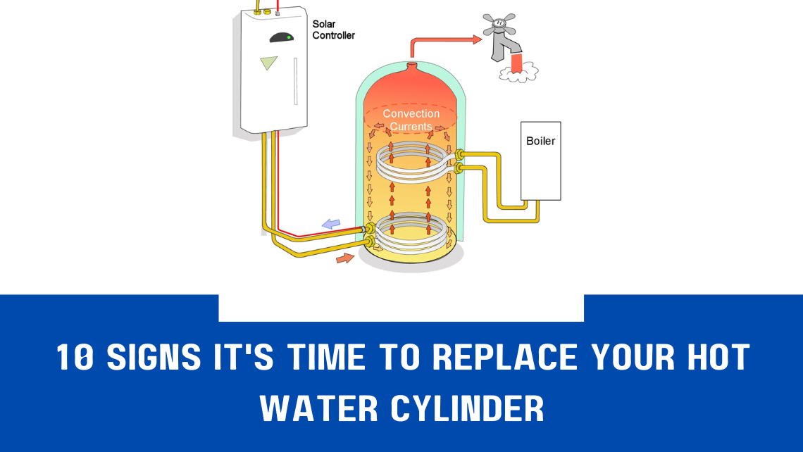 10 Signs It's Time to Replace Your Hot Water Cylinder